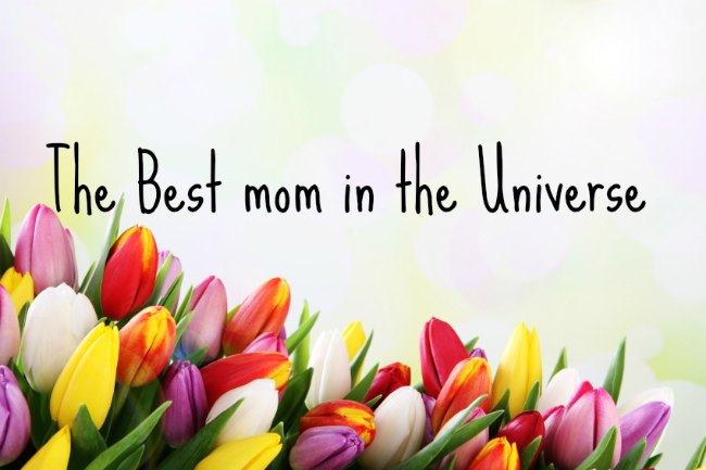 Best Mom in the Universe